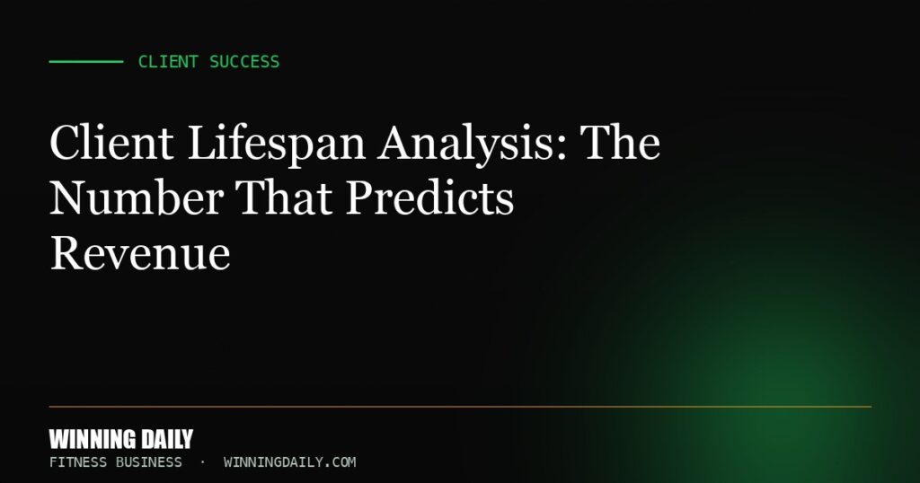 Client Lifespan Analysis: The Number That Predicts Revenue